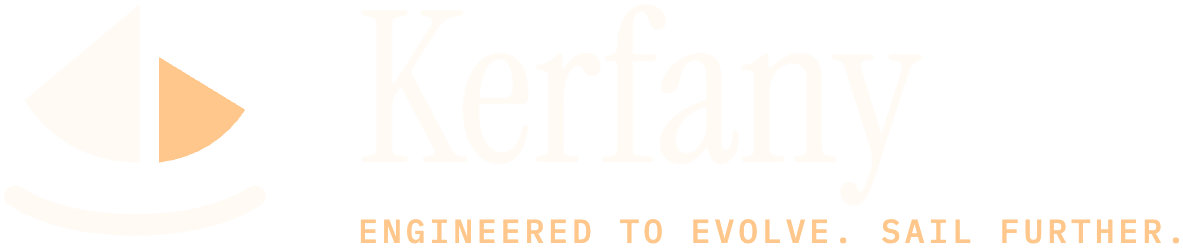 Kerfany. Engineered to evolve. Sail further.